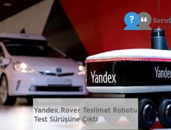 Yandex.Rover Teslimat Robotu Test Sürüşüne Çıktı