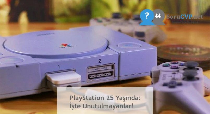 PlayStation 25 Yaşında: İşte Unutulmayanlar!