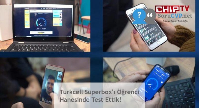 Turkcell Superbox’ı Öğrenci Hanesinde Test Ettik!