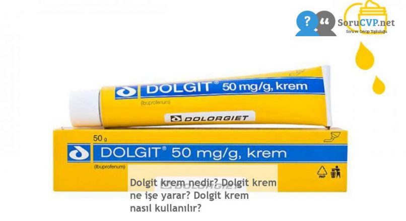 Dolgit krem ne işe yarar? Nasıl kullanılır ve Detayları