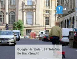 Google Haritalar, 99 Telefon ile Hack’lendi!