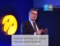 Turkcell 2019’da 1,5 milyon Faturalı Abone Kazandı