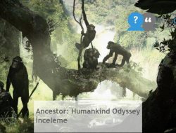 Ancestor: Humankind Odyssey İnceleme