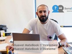 Huawei MateBook D incelemesi  Huawei MateBook D İnceleme
