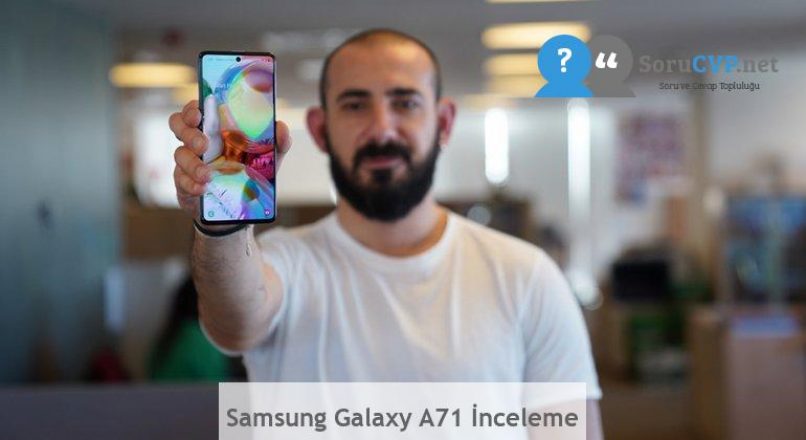 Samsung Galaxy A71 İnceleme