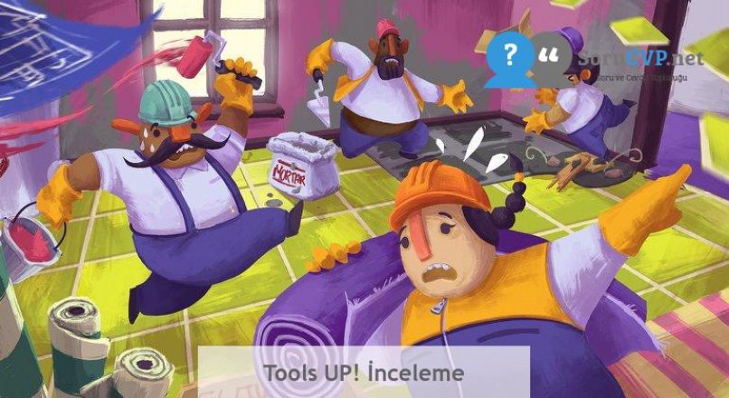 Tools UP! İnceleme