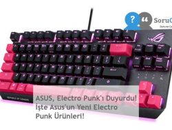 ASUS, Electro Punk’ı Duyurdu! İşte Asus’un Yeni Electro Punk Ürünleri!
