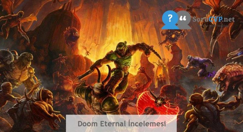 Doom Eternal İncelemesi