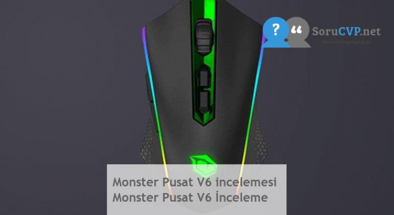 Monster Pusat V6 incelemesi  Monster Pusat V6 İnceleme