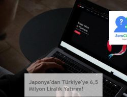 Japonya’dan Türkiye’ye 6,5 Milyon Liralık Yatırım!
