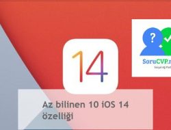 iOS 14 özellikleri: Bilmediğiniz 10 Özellik